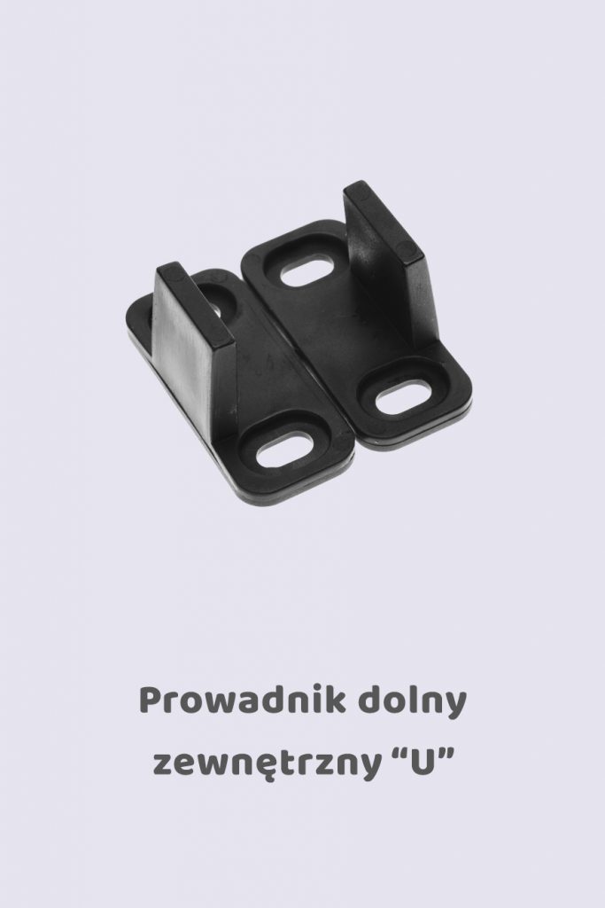 Prowadnik dolny zewnętrzny, model U